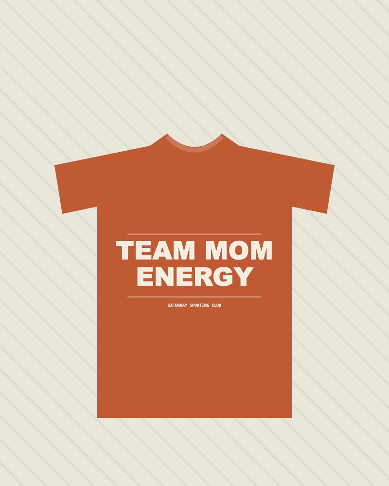 Team Mom Energy